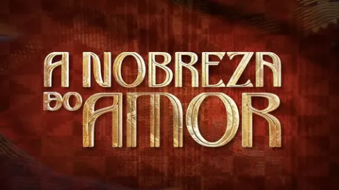 Visuel de la telenovela A Nobreza do Amor (brésilienne, 2026)